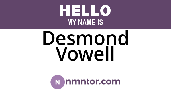 Desmond Vowell