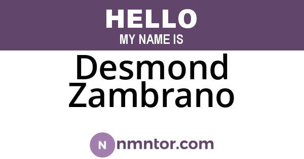 Desmond Zambrano