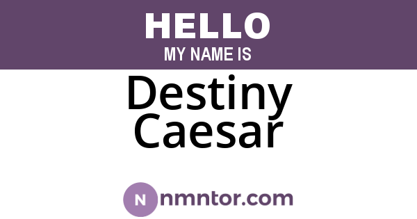 Destiny Caesar