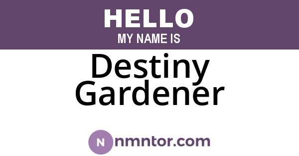 Destiny Gardener