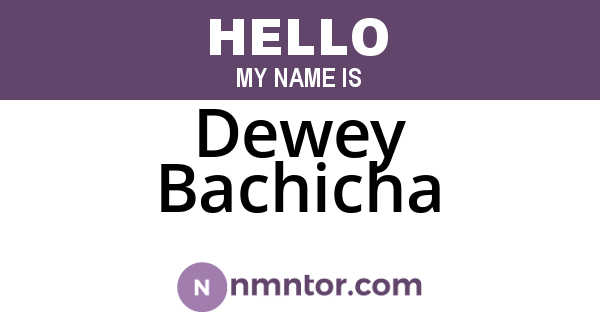 Dewey Bachicha