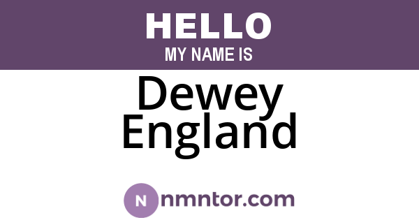 Dewey England