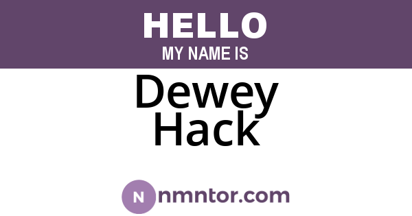Dewey Hack