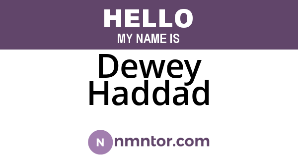 Dewey Haddad