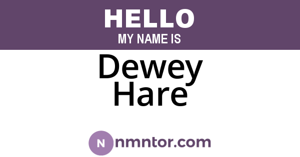 Dewey Hare