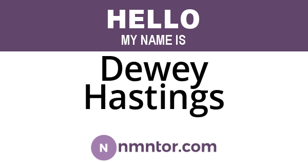 Dewey Hastings