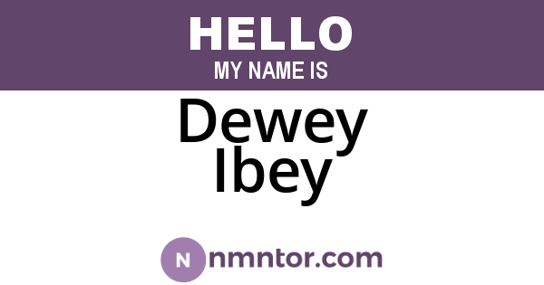 Dewey Ibey