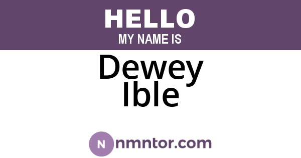 Dewey Ible