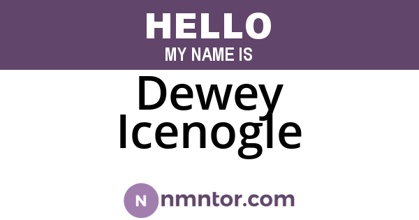 Dewey Icenogle