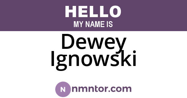 Dewey Ignowski
