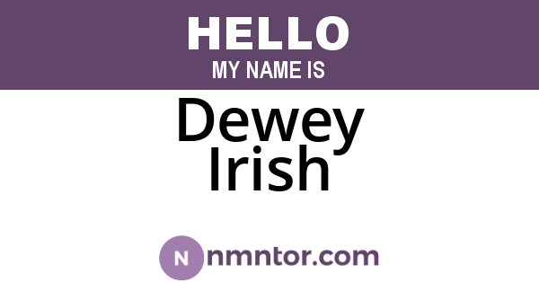 Dewey Irish