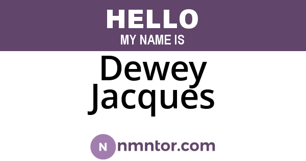 Dewey Jacques