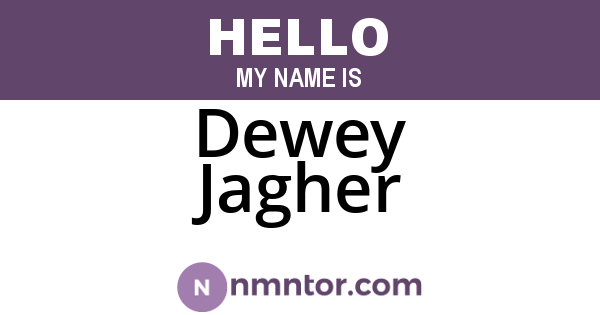 Dewey Jagher