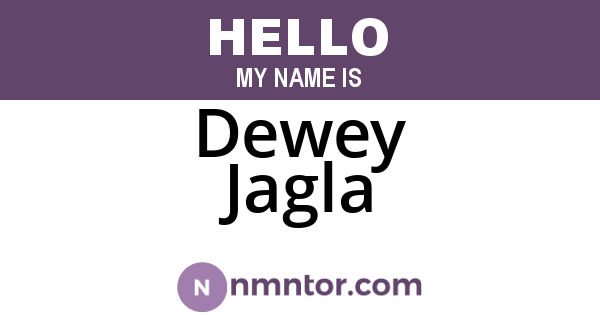 Dewey Jagla