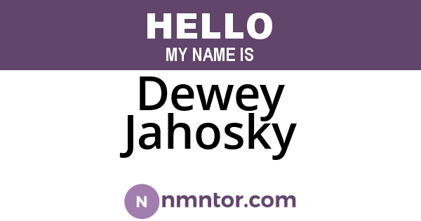 Dewey Jahosky
