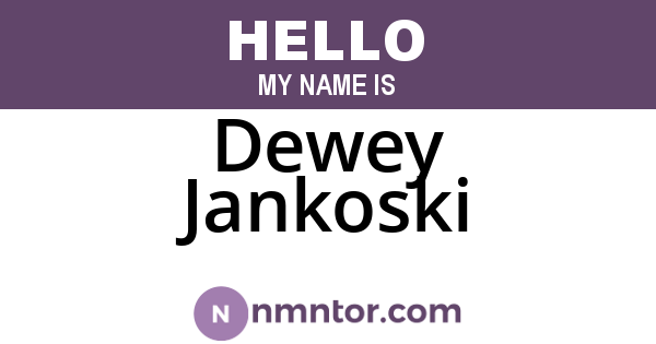 Dewey Jankoski
