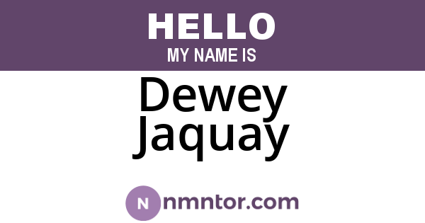 Dewey Jaquay
