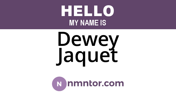 Dewey Jaquet