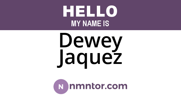 Dewey Jaquez
