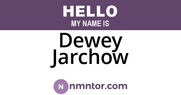 Dewey Jarchow