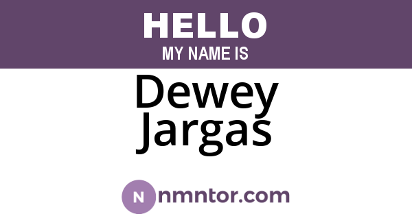 Dewey Jargas