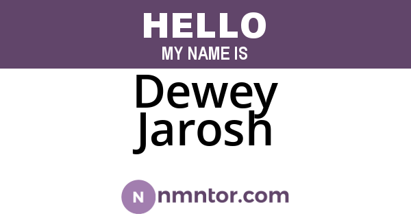 Dewey Jarosh