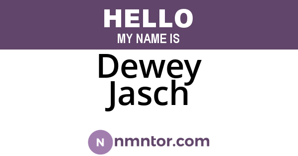 Dewey Jasch