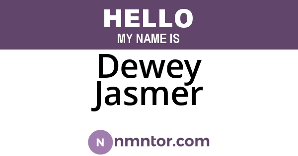 Dewey Jasmer
