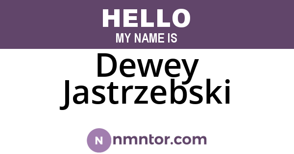 Dewey Jastrzebski