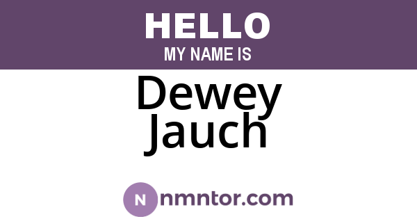 Dewey Jauch