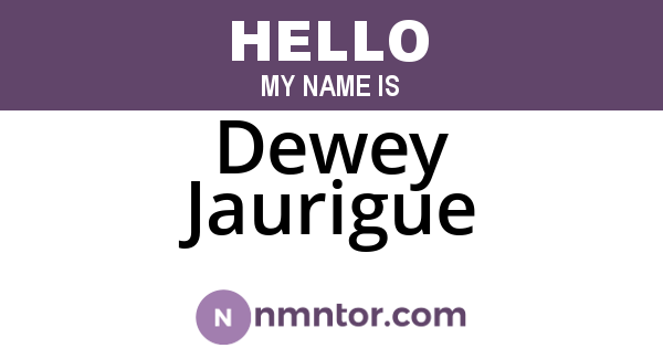 Dewey Jaurigue