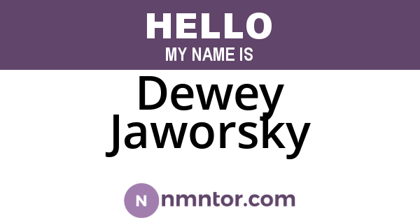 Dewey Jaworsky