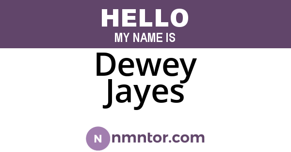 Dewey Jayes
