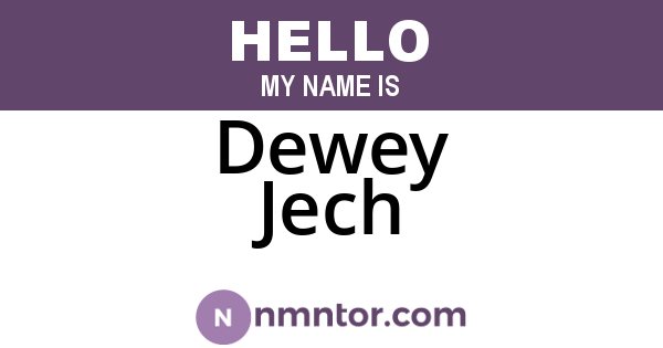 Dewey Jech