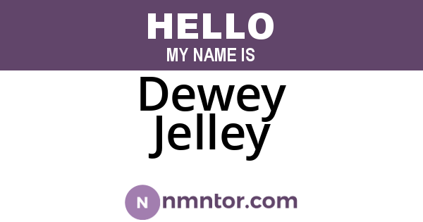 Dewey Jelley