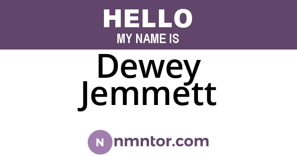 Dewey Jemmett