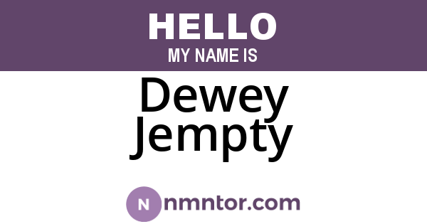 Dewey Jempty