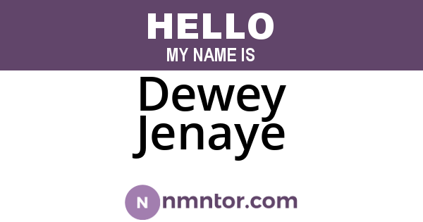 Dewey Jenaye