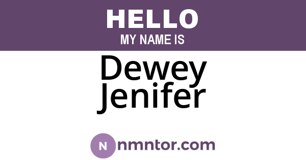 Dewey Jenifer