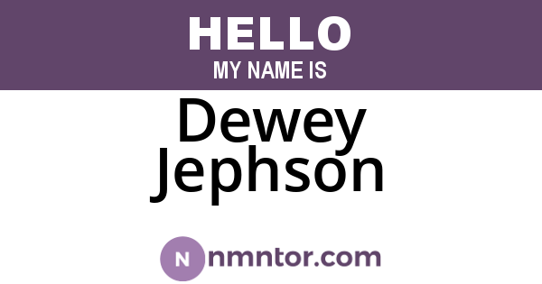 Dewey Jephson