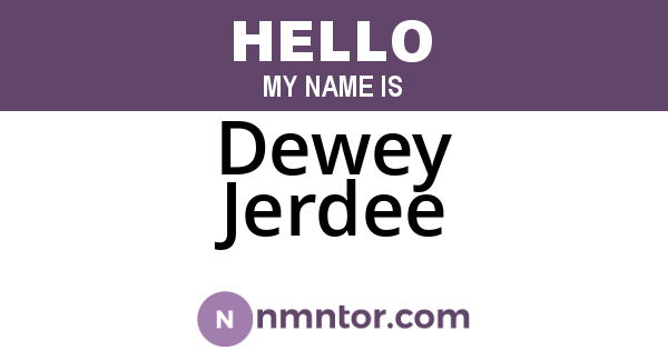 Dewey Jerdee