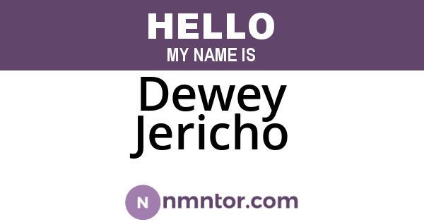 Dewey Jericho