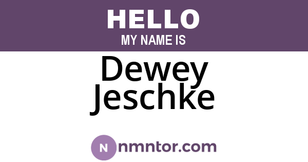 Dewey Jeschke