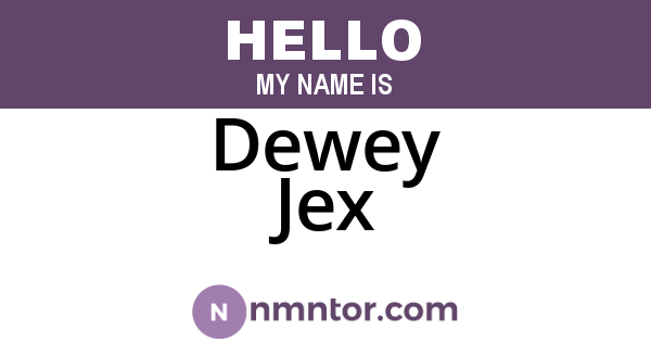 Dewey Jex