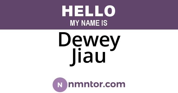 Dewey Jiau
