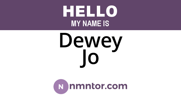 Dewey Jo