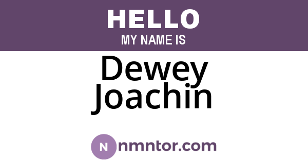 Dewey Joachin