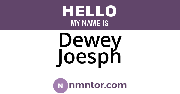 Dewey Joesph