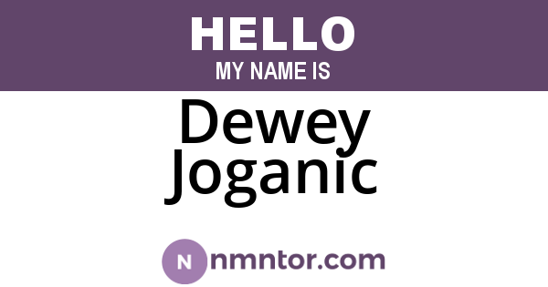 Dewey Joganic
