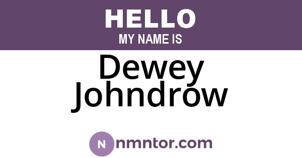 Dewey Johndrow